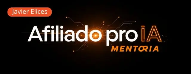 Mentoria de Afiliado PRO Curso Javier Elices